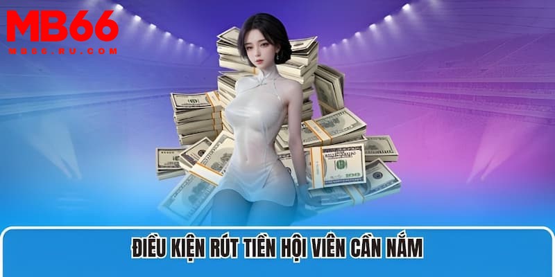 Hướng dẫn rút tiền cần đáp ứng số vòng cược
